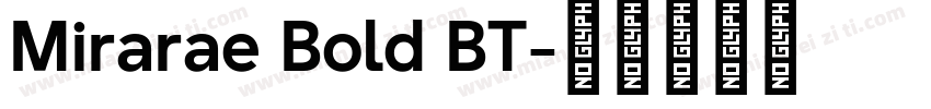 Mirarae Bold BT字体转换